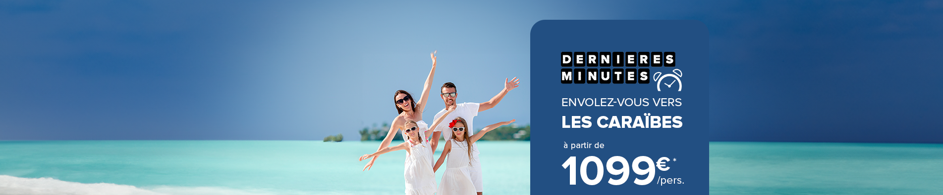 Offre Dernières minutes Caraïbes